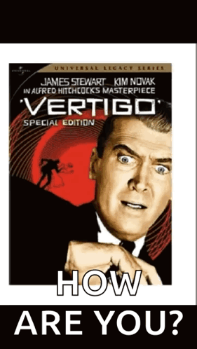 A Poster For James Stewart 'S Vertigo With The Caption " How Are You " GIF