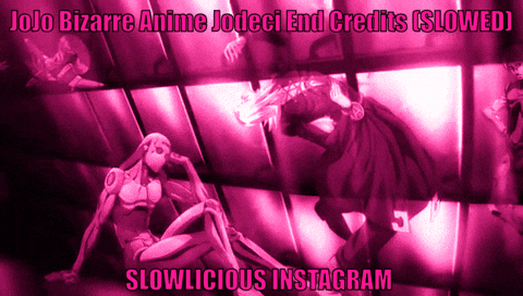A Poster For Jojo Bizarre Anime Jodec End Credits Slowed Slowlicious Instagram GIF