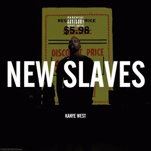 A Poster For Kanye West 'S New Slaves GIF