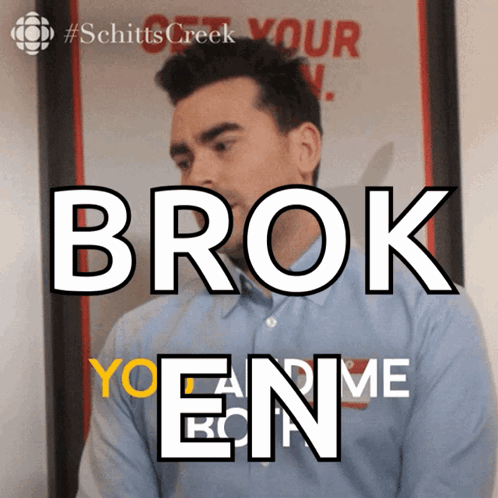 A Poster For Schitts Creek Shows A Man In Front Of A Poster That Says Brok On It GIF
