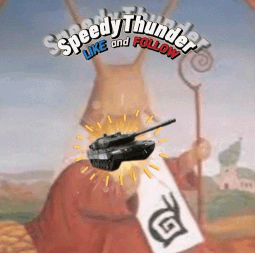 A Poster For Speedy Thunder Like And Follow Shows A Man Holding A Tank GIF