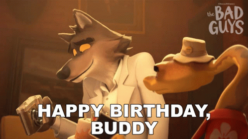 A Poster For The Bad Guys Wishing A Happy Birthday To Buddy GIF