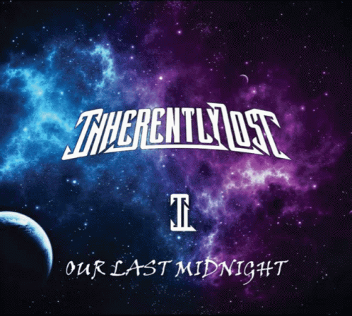 A Poster For The Band Inherently Lost With A Galaxy In The Background GIF