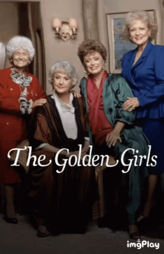 A Poster For The Golden Girls Shows The Four Women Posing For A Picture GIF