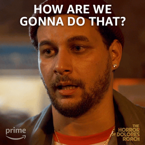 A Poster For The Horror Of Dolores Roach Shows A Man With A Beard Asking How Are We Gonna Do That GIF