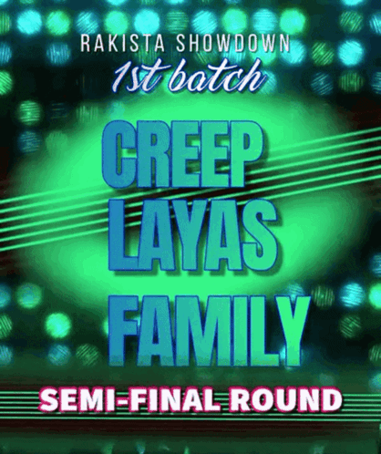 A Poster For The Rakista Showdown 1St Batch Creep Layas Family Semi Final Round GIF