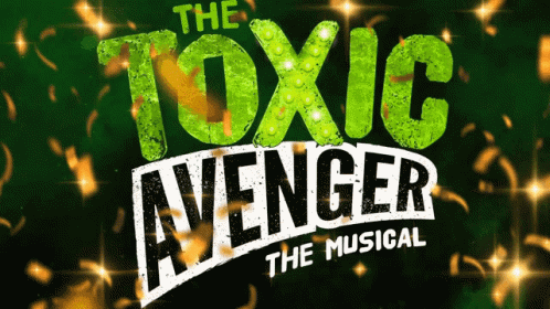 a poster for the toxic avenger musical