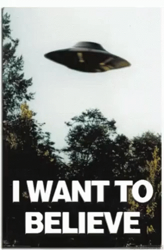 A Poster Of A Flying Saucer With The Words I Want To Believe Below It GIF