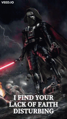 A Poster Of Darth Vader With The Words I Find Your Lack Of Faith Disturbing On The Bottom GIF