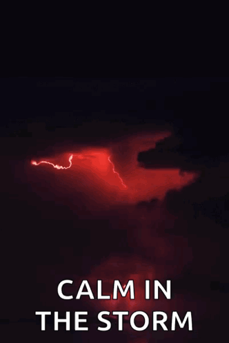 A Poster Of Lightning With The Words Calm In The Storm Below It GIF