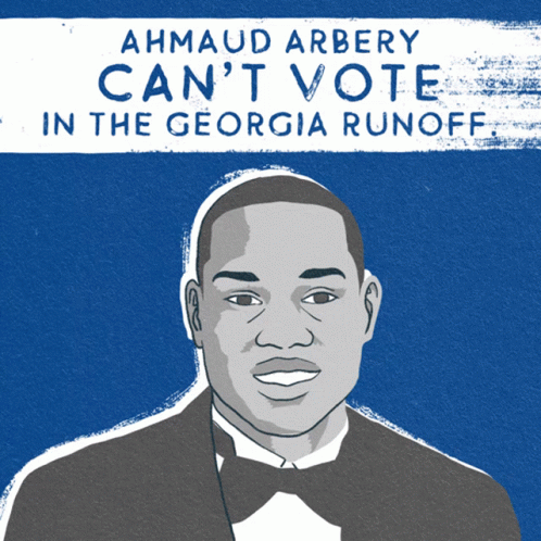 A Poster That Says Ahmad Arbery Can T Vote In The Georgia Runoff GIF