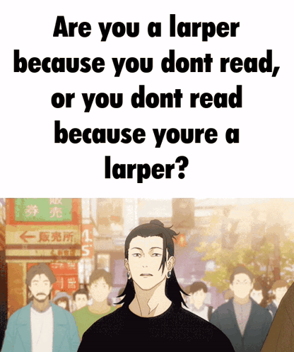 A Poster That Says Are You A Larper Because You Dont Read GIF