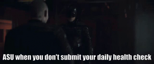 a poster that says asu when you don 't submit your daily health check on it