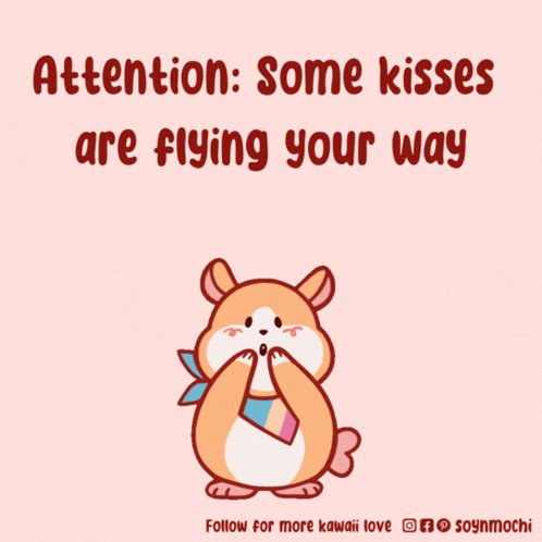 Poster Saying Attention Some Kisses Are Flying Hamster GIF