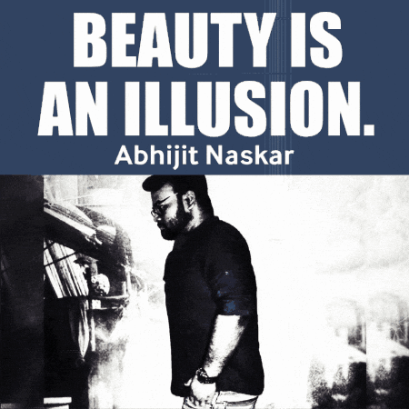 A Poster That Says Beauty Is An Illusion With A Picture Of A Man GIF