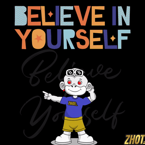 A Poster That Says Believe In Yourself With A Monkey Wearing Sunglasses GIF