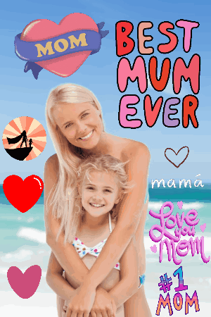 A Poster That Says Best Mum Ever With A Picture Of A Woman Hugging A Child GIF