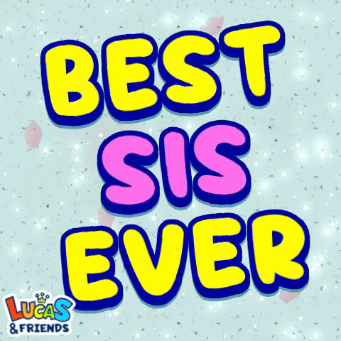 Best Sis Ever Poster GIF