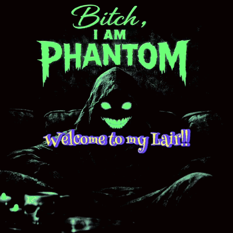 A Poster That Says Bitch I Am Phantom GIF