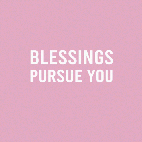 A Poster That Says Blessings Pursue You On A Pink And Purple Background GIF