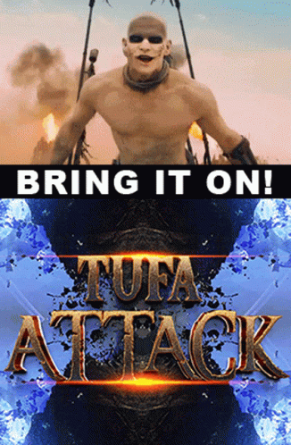 A Poster That Says Bring It On Tufa Attack With A Man In The Background GIF