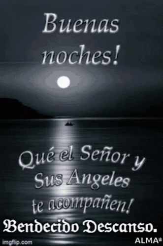 A Poster That Says Buenas Noches Que El Señor Y Sus Angeles Te Acompañen Bendecido Descanso GIF