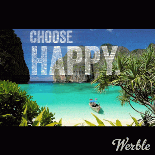 A Poster That Says Choose Happy With A Picture Of A Beach GIF