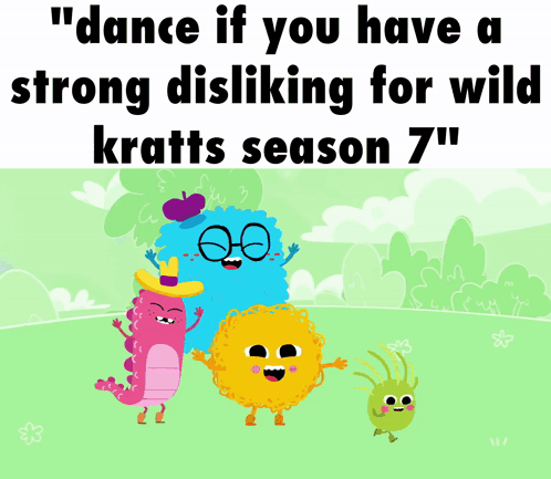 A Poster That Says " Dance If You Have A Strong Disliking For Wild Kräfts Season 7 " GIF