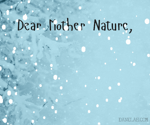 A Poster That Says Dear Mother Nature You 'Re Fired GIF