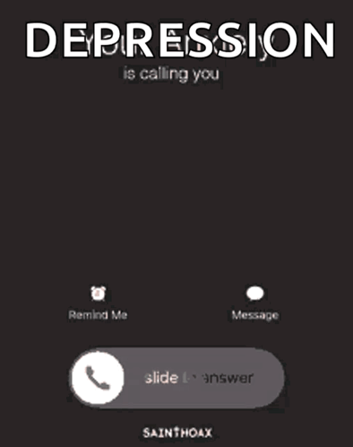 A Poster That Says Depression Is Calling You On It GIF