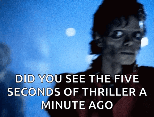A Poster That Says Did You See The Five Seconds Of Thriller Ago GIF