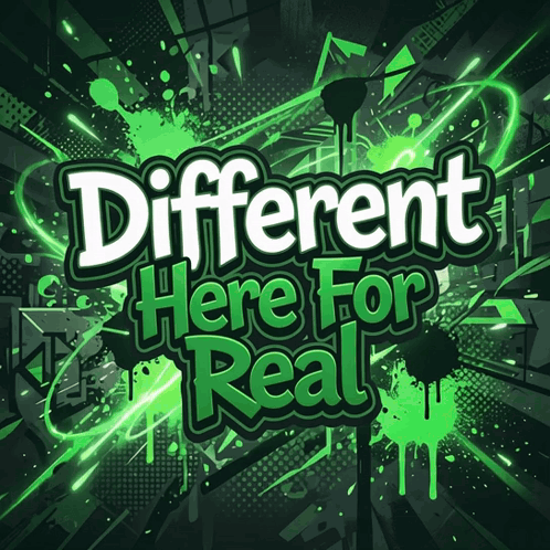 A Poster That Says Different Here For Real In Green Letters GIF