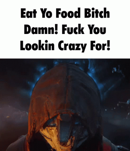 A Poster That Says Eat Yo Food Bitch Damn ! Fuck You Lookin Crazy For ! GIF