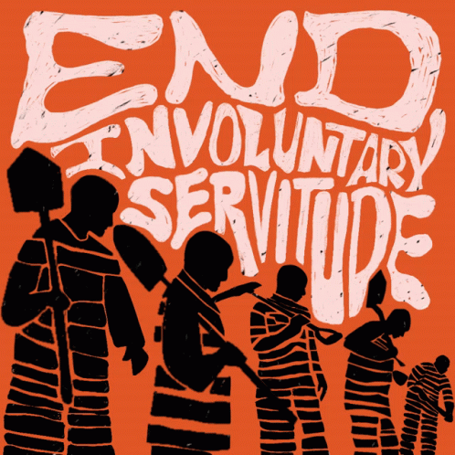 A Poster That Says " End Involuntary Servitude " GIF