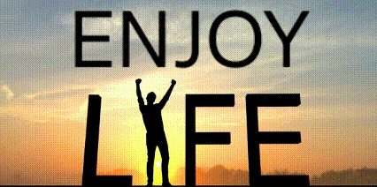 A Poster That Says Enjoy Life With A Silhouette Of A Person GIF