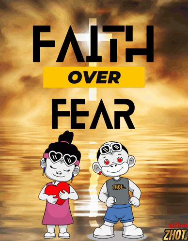 A Poster That Says Faith Over Fear With Two Kids GIF
