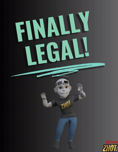 A Poster That Says Finally Legal With A Cartoon Character GIF