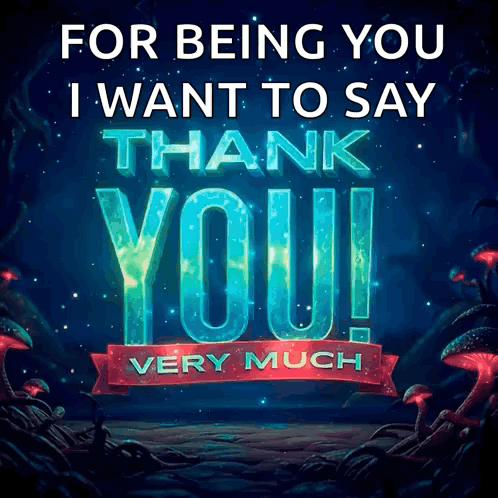 A Poster That Says For Being You I Want To Say Thank You GIF