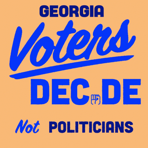 A Poster That Says Georgia Voters Decide On It GIF