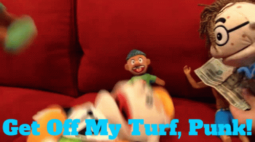 A Poster That Says " Get Off My Turf Punk " On It GIF