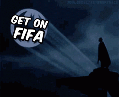 A Poster That Says Get On Fifa With A Batman Silhouette In The Background GIF