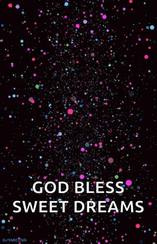 a poster that says " god bless sweet dreams "