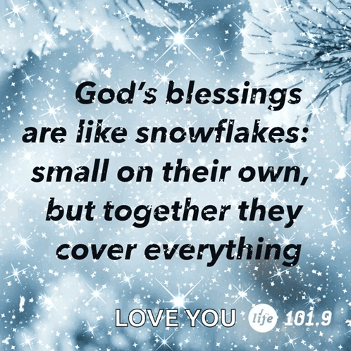 A Poster That Says God 'S Blessings Are Like Snowflakes Small On Their Own GIF