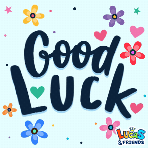 A Poster That Says Good Luck With Flowers And Hearts Around It GIF