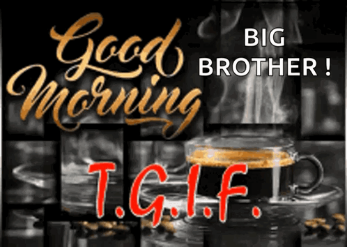 A Poster That Says Good Morning Big Brother GIF