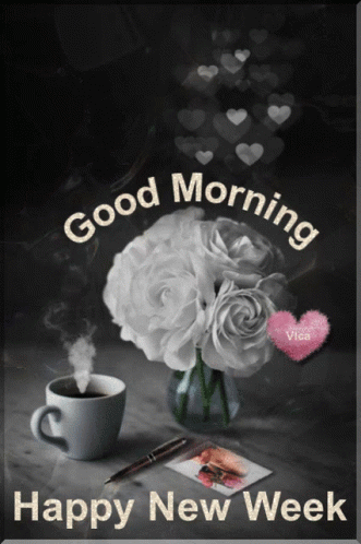 A Poster That Says Good Morning Happy New Week With A Cup Of Coffee GIF