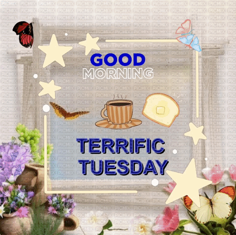 A Poster That Says Good Morning Terrific Tuesday With A Cup Of Coffee And Toast GIF