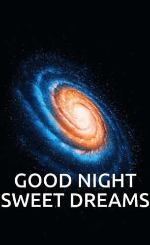 A Poster That Says Good Night Sweet Dreams With A Spiral Galaxy In The Background GIF