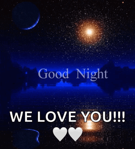 A Poster That Says Good Night We Love You !! GIF