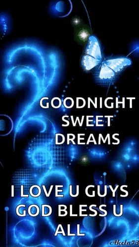 A Poster That Says Goodnight Sweet Dreams I Love You Guys God Bless U All GIF